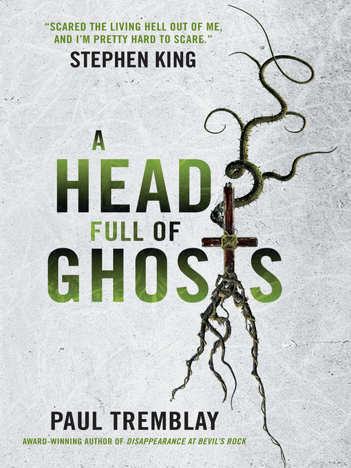 Title details for A Head Full of Ghosts by Paul Tremblay - Available